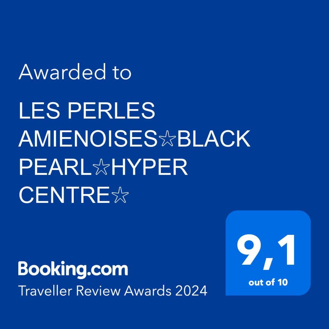 Les Perles Amienoises✩Black Pearl☆Hyper Centre☆ Leilighet Amiens Eksteriør bilde